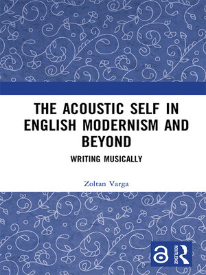 cover image of The Acoustic Self in English Modernism and Beyond